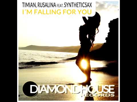 Timian, Rusalina feat. Syntheticsax - I'm Falling For You