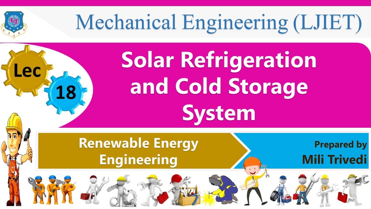 L 18 Solar Refrigeration and Cold Storage System Solar Energy