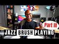 HOW TO PLAY JAZZ BRUSHES - FAST TEMPOS, 3/4 TIME, BALLADS AND MORE | Jazz Drummer Q-Tip of the Week