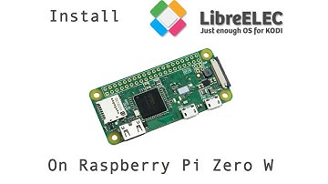 Install LibreELEC (Kodi) on Raspberry Pi Zero W