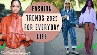 FASHION TRENDS 2025 FOR EVERYDAY LIFE