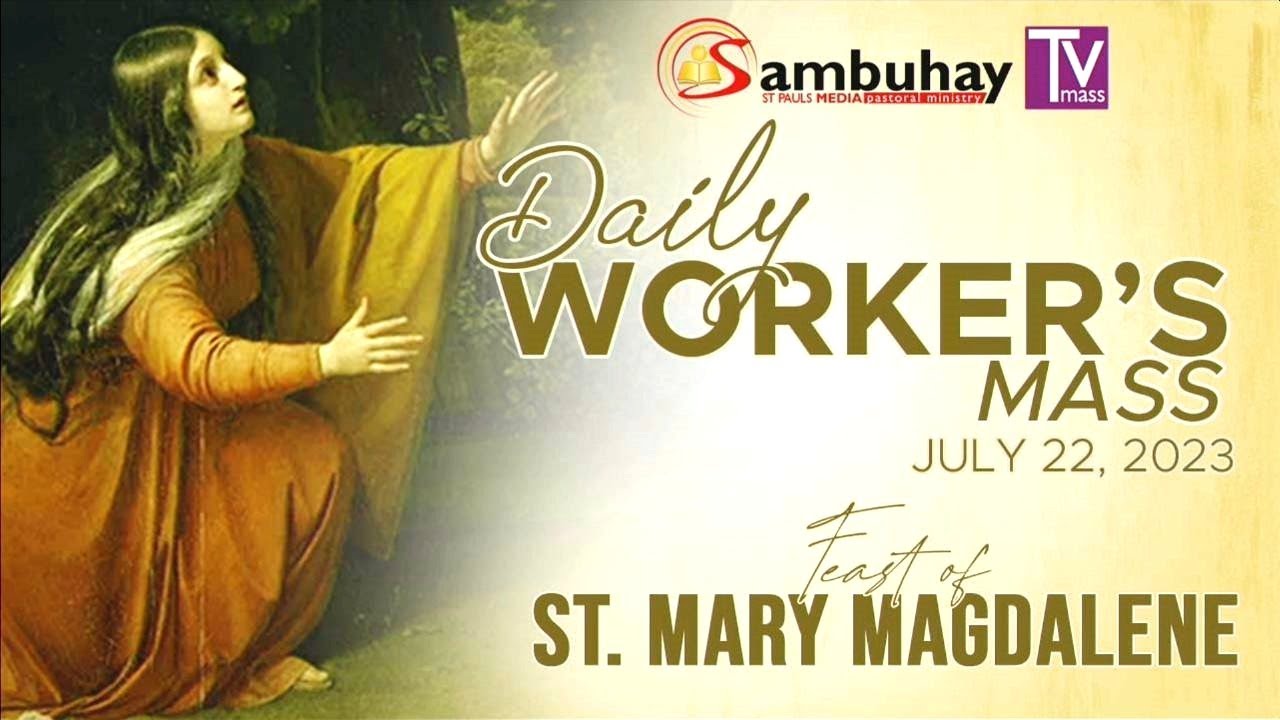 Sambuhay TV Mass | July 22, 2023 | Feast of St. Mary Magdalene - YouTube