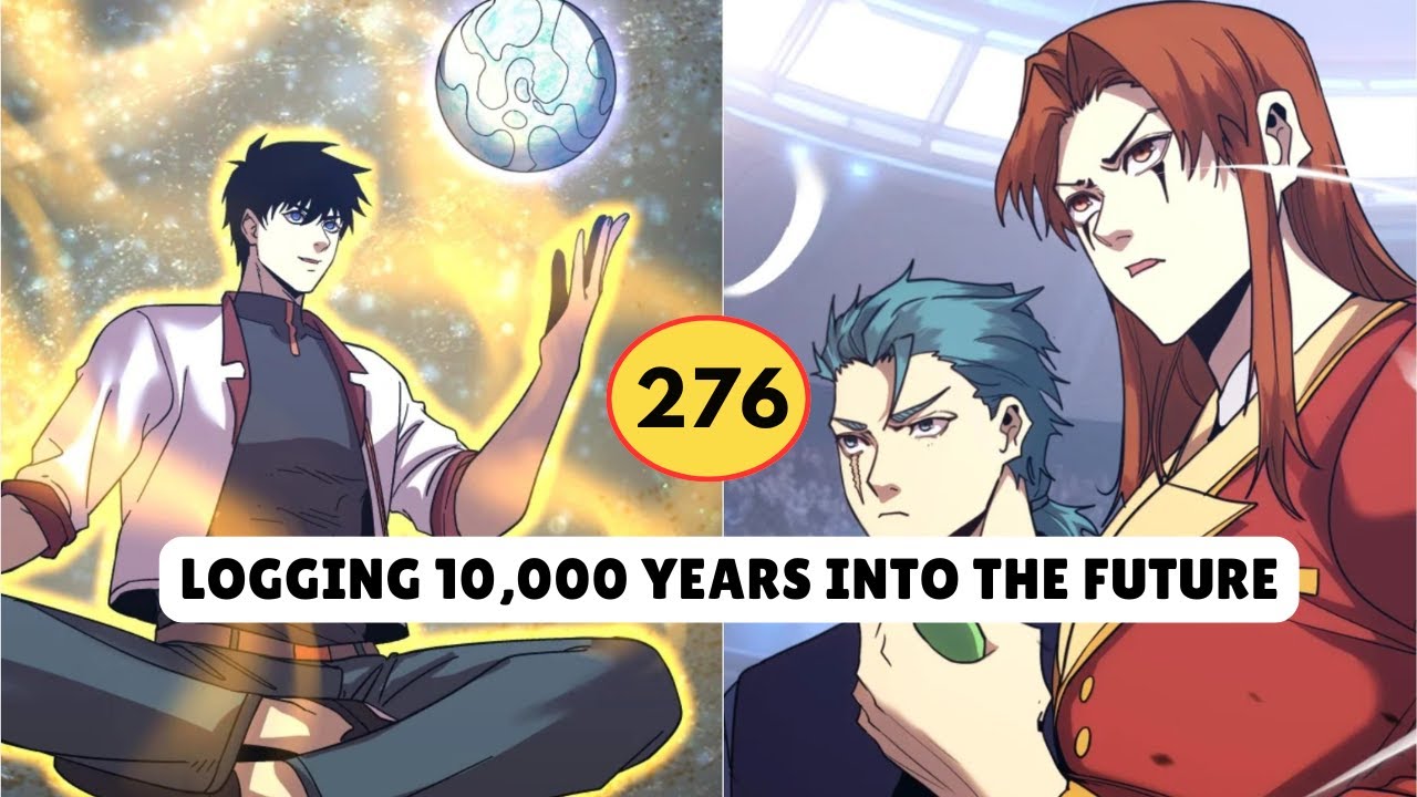 Logging 10000 Years into the Future Chapter 276 - YouTube