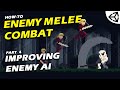 Unity 2D Enemy Melee Combat - Improving AI - Part 4