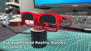 DiY Augmented Reality Glasses V.0.7