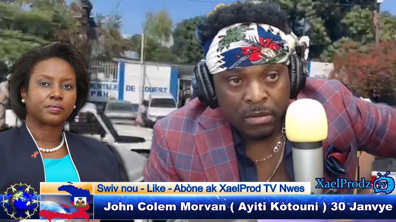 🔴 John Colem Morvan ( Ayiti Kòtouni ) Madi 30 Janvye 2024 YouTube