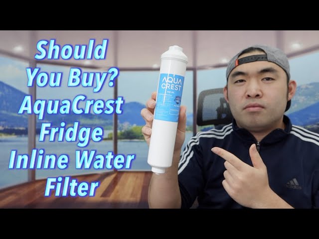 Should You Buy? AquaCrest Fridge Inline Water Filter 