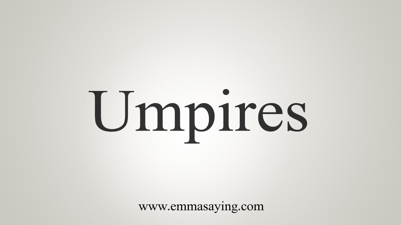 umpire แปลว่า New Update How To Say Umpires