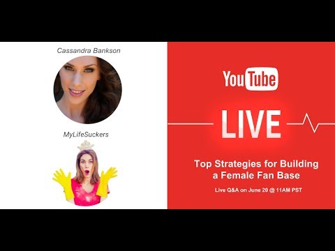 YT Live: Top Strategies for Building a Female Fan Base - YT Live: Top Strategies for Building a Female Fan Base