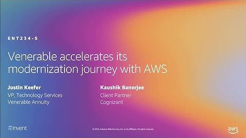 AWS re:Invent 2019: Venerable accelerates its modernization journey with AWS (ENT234-S)