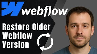 Webflow: How to Restore a Previous Version of Your Site (Backups & Recovery)