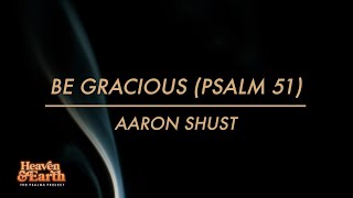 "Be Gracious (Psalm 51)" Official Lyric Video