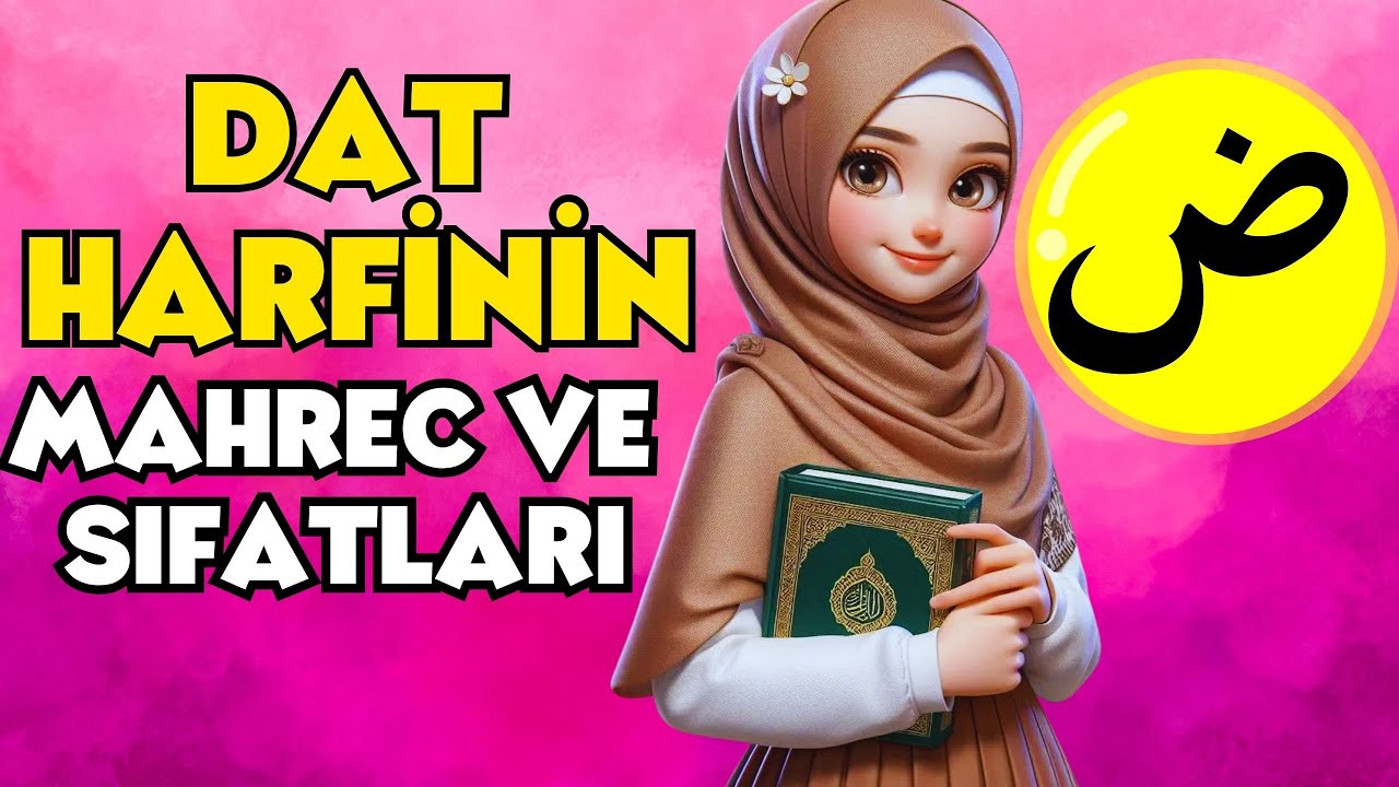 Dat Harfinin Mahrec ve Sıfatları-Dat Harfi Nasıl Okunur? Dat Harfi nasıl çıkar? Tashi-i Huruf