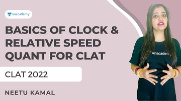 CLAT 2022 | Basics of Clock Quant for CLAT | Relative Speed Clocks | Unacademy CLAT | Neetu Kamal