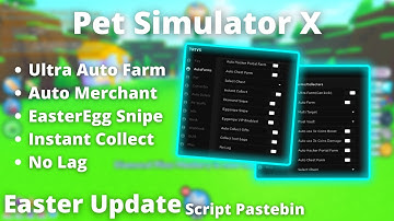 ROBLOX | Pet Simulator X Script Pastebin Easter Update 2022 | ULTRA AUTO FARM | NO LAG