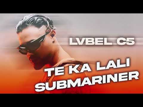 LvbelC5 - Te Ka Lali X SUBMARINER (Prod.10 TRACK)