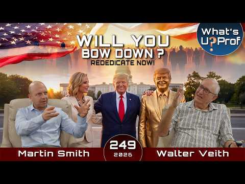 Rededicate 250, Babylon on the Rise - Will You Bow Down? - Walter Veith & Martin Smith WUP 249
