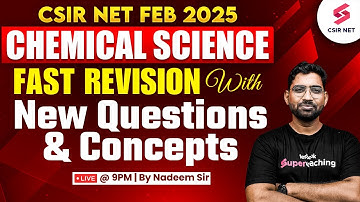 CSIR NET Feb 2025 | Chemical Science | Fast Revision With New Questions And concepts | Nadeem Sir