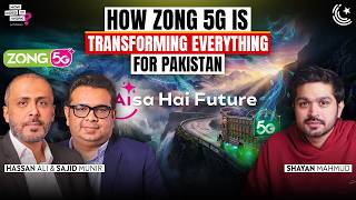 How Zong 5G Is Transforming Everything for Pakistan Ft. Sajid Munir & Hassan Ali