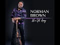 Norman Brown - Back At Ya (Official Audio)