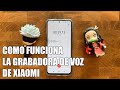 Como Funciona la Grabadora de Voz de Xiaomi