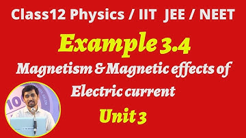 Class 12 Physics l Example 3.4 Magnetism and Magnetic Effects of Electric Current Part 9