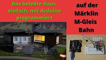 Tutorial, belebtes Haus, für Arduino Einsteiger mit Attiny gesteuert, auf der Märklin M-Gleis Bahn