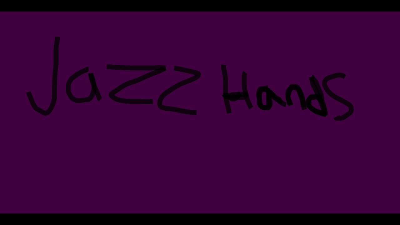 Jazz Hands YouTube