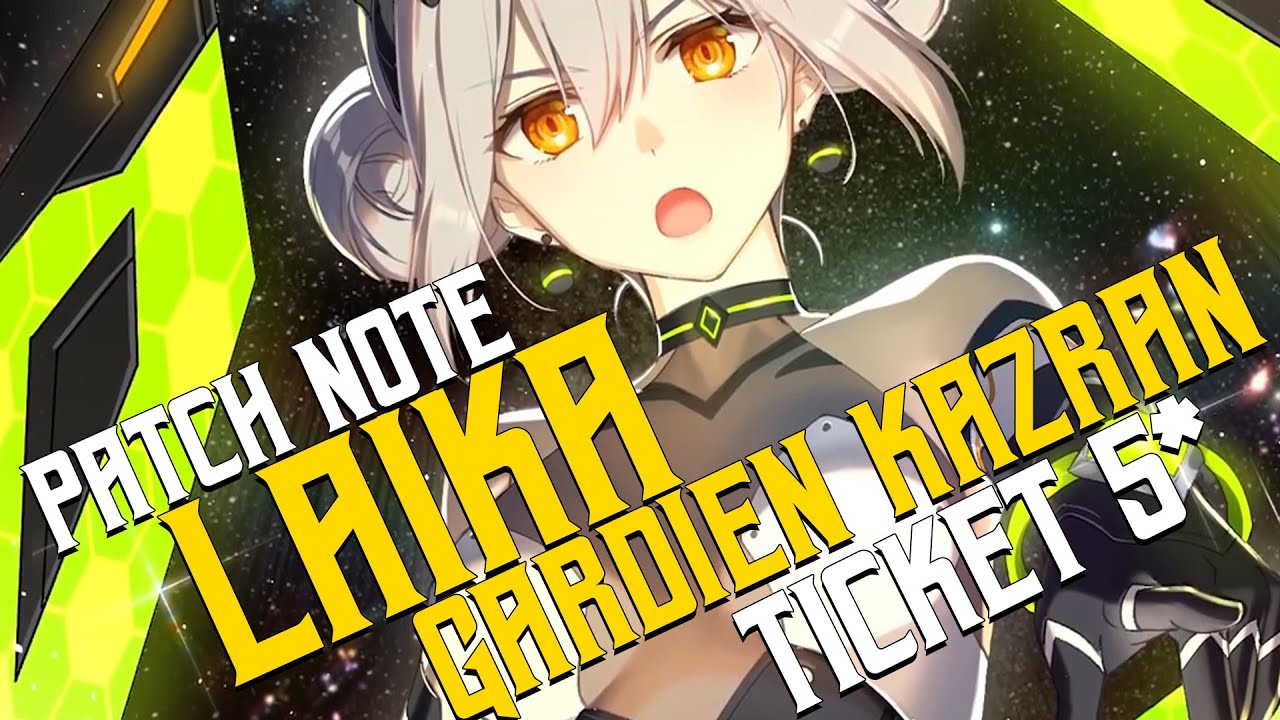 EPIC SEVEN PATCH NOTE LAIKA NEW 5 NEW GARDIEN KAZRAN PITY