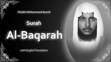 Al Baqarah | سورة البقرة | Sheikh Mohammed Ayoub | English Translation | الشيخ محمد ايوب