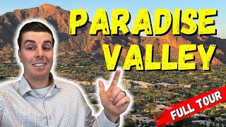 Paradise Valley - The Most Expensive City in Arizona | FULL TOUR