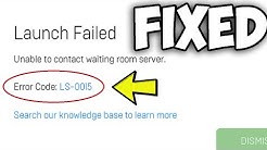 fix fortnite unable to contact waiting room server error code ls 0015 duration 2 25 - fortnite error code ls 0006