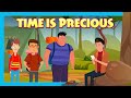 Time is precious  value of time  moral story for kids  best learning stories for kids