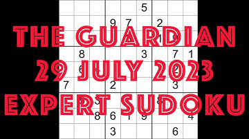 Sudoku solution – The Guardian 29 July 2023 Expert level