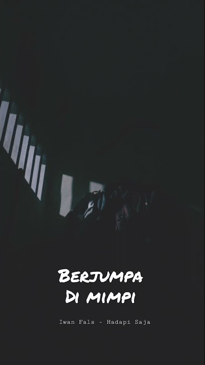 Iwan Fals - Hadapi Saja | Story WA