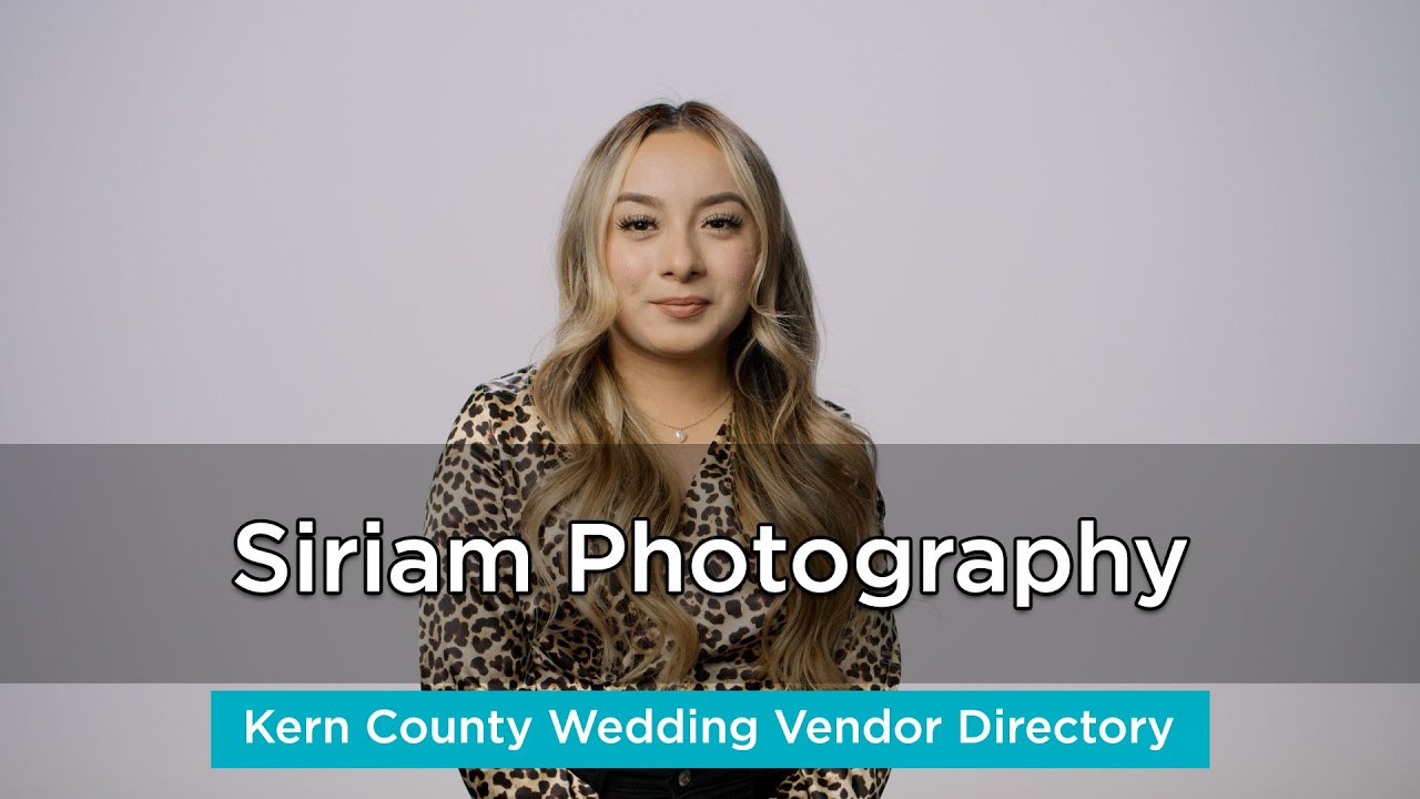 Siriam Photography - Wedding Photographer in Bakersfield, CA
