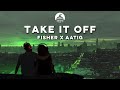 FISHER X Aatig Take It Off 