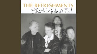 Vignette de la vidéo "The Refreshments - I't Don't Take But a Few Minutes"