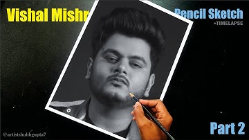 Vishal Mishra Realistic Pencil Sketch | Part 2 | TIMELAPSE 🤩 @VishalMishraofficial
