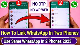 How To Link Whatsapp on Two Phones, How To Use Whatsapp in Two Phones, Same Whatsapp on Two Devices