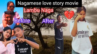 Nagamese love story movie🎥 By @Lambunaga // Sad ending love story//#nagaland #lovestory #lovestatus 