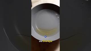 Evil Eye Ritual Using Water and Oil!