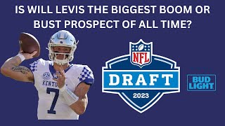 Will Levis Is The Biggest BOOM or BUST Prospect of All Time | 2023 NFL Draft