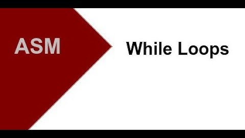 Assembly and While Loops