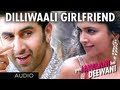 Dilli Wali Girlfriend Song Lyrics & Video - Yeh Jawaani Hai Deewani 2013