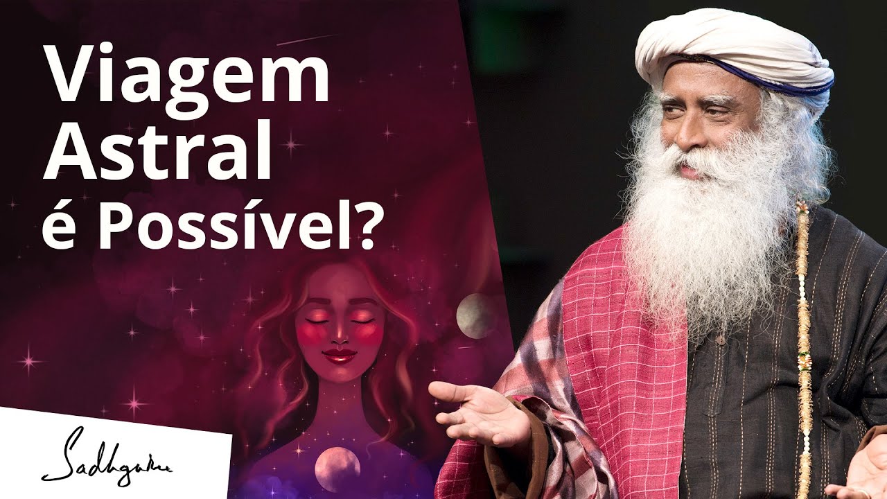 É Possível Fazer Viagem Astral? | Sadhguru Português