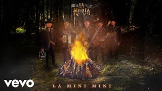 Los De La Noria - La Mini Mini (Audio)