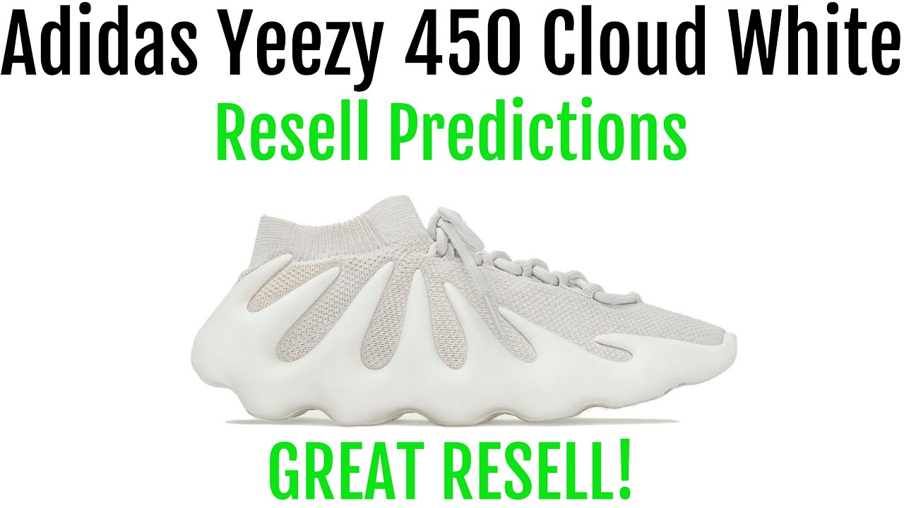 yeezy cloud white resell predictions