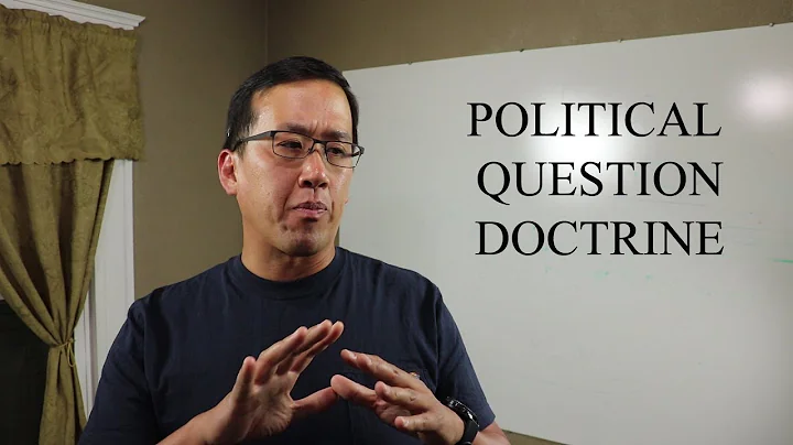 Political Question Doctrine - The Law Offices of Andy I. Chen