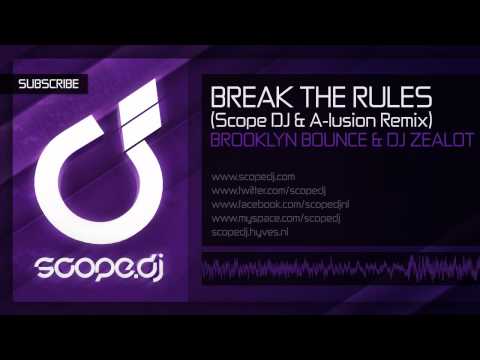 Brooklyn Bounce & DJ Zealot - Break The Rules (Scope DJ & A-lusion Remix)